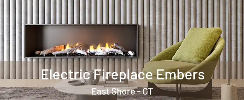 Electric Fireplace Embers East Shore - CT