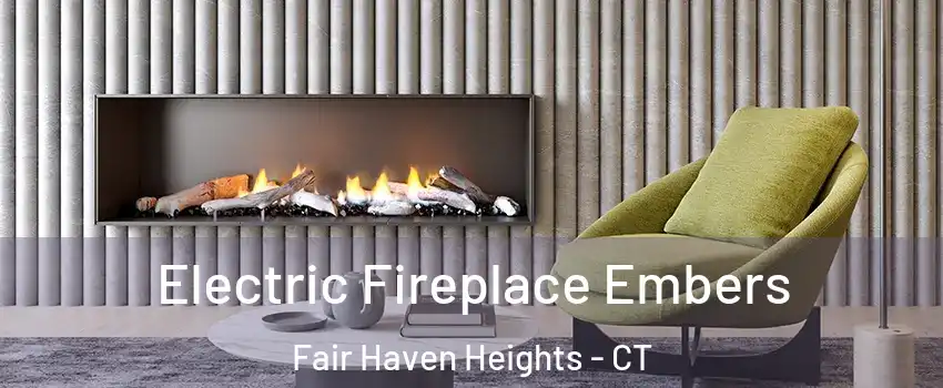 Electric Fireplace Embers Fair Haven Heights - CT