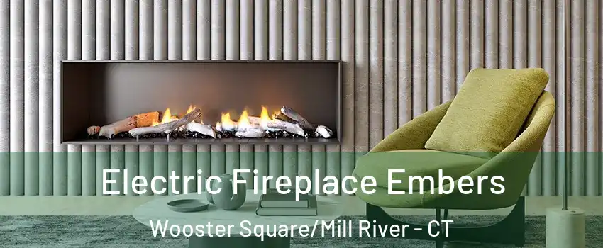 Electric Fireplace Embers Wooster Square/Mill River - CT