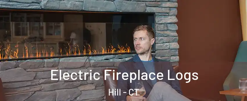 Electric Fireplace Logs Hill - CT