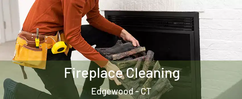 Fireplace Cleaning Edgewood - CT