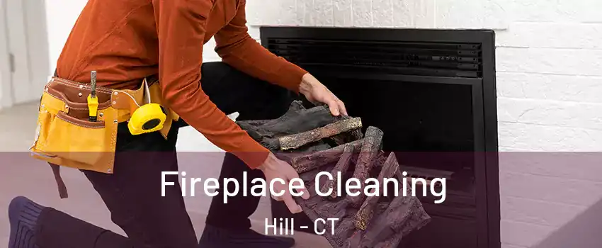 Fireplace Cleaning Hill - CT