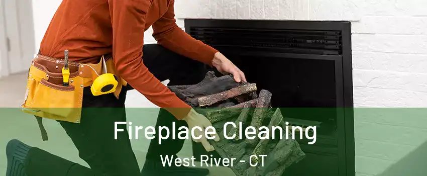 Fireplace Cleaning West River - CT