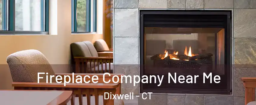 Fireplace Company Near Me Dixwell - CT