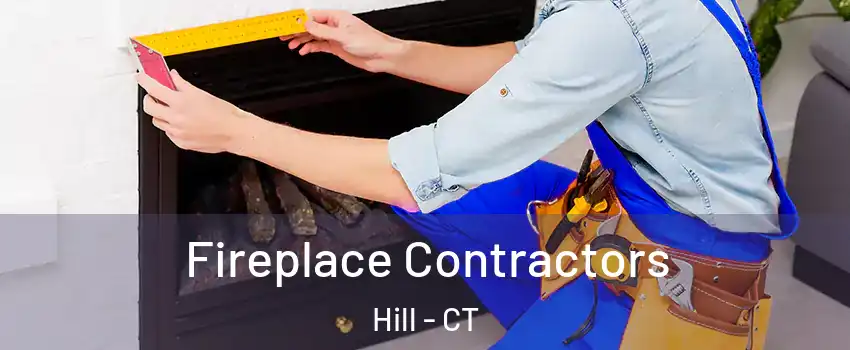 Fireplace Contractors Hill - CT