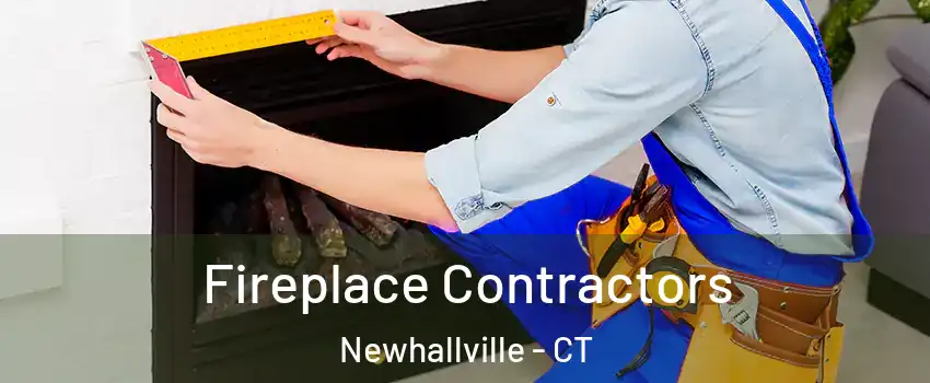 Fireplace Contractors Newhallville - CT
