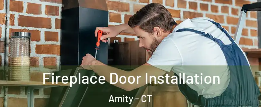 Fireplace Door Installation Amity - CT