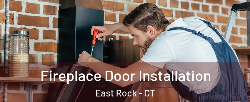 Fireplace Door Installation East Rock - CT