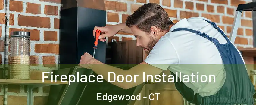 Fireplace Door Installation Edgewood - CT