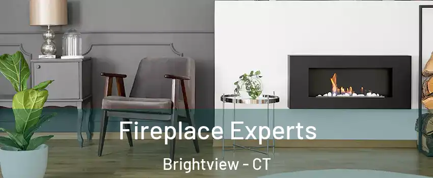 Fireplace Experts Brightview - CT