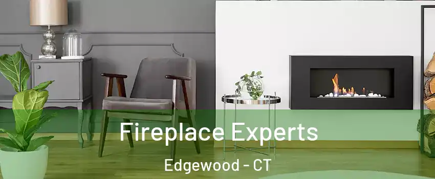 Fireplace Experts Edgewood - CT