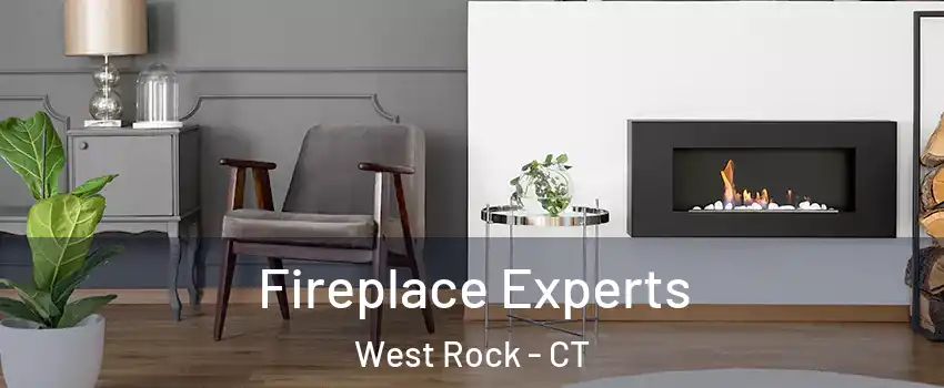 Fireplace Experts West Rock - CT