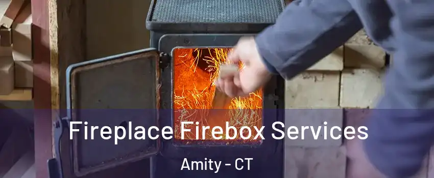 Fireplace Firebox Services Amity - CT
