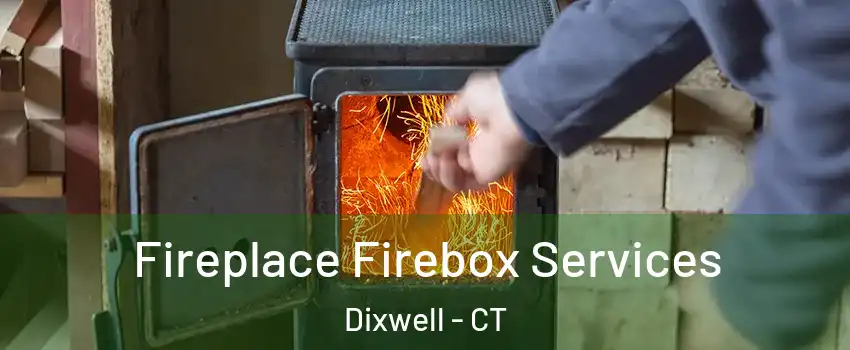 Fireplace Firebox Services Dixwell - CT