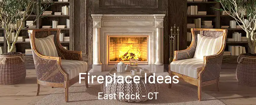 Fireplace Ideas East Rock - CT
