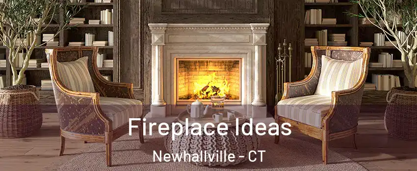 Fireplace Ideas Newhallville - CT
