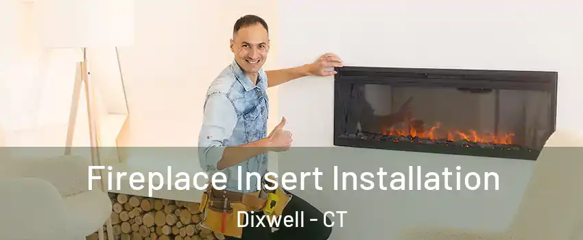 Fireplace Insert Installation Dixwell - CT