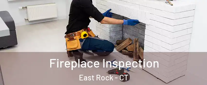 Fireplace Inspection East Rock - CT