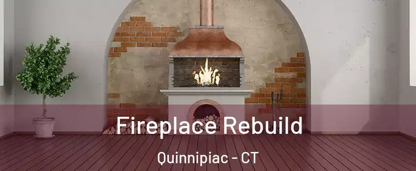 Fireplace Rebuild Quinnipiac - CT
