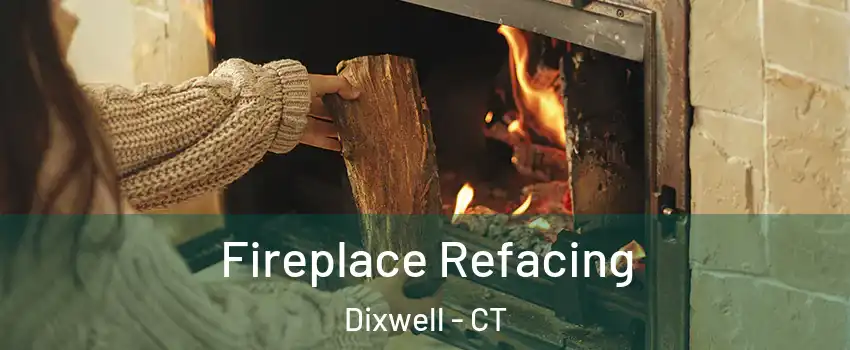 Fireplace Refacing Dixwell - CT