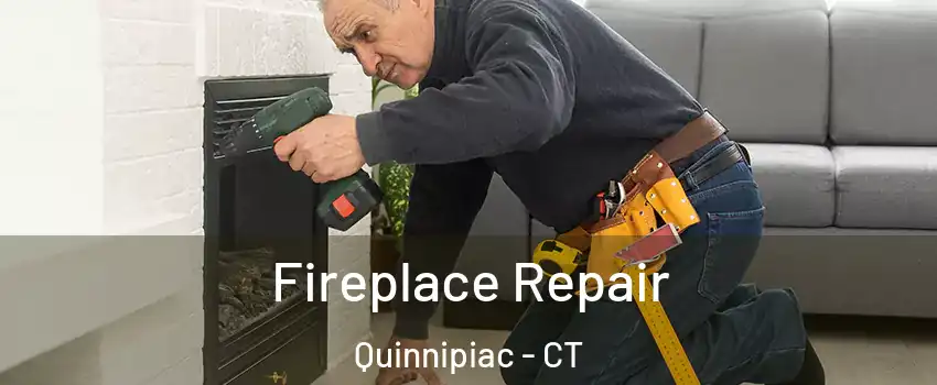 Fireplace Repair Quinnipiac - CT
