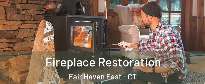 Fireplace Restoration Fair Haven East - CT
