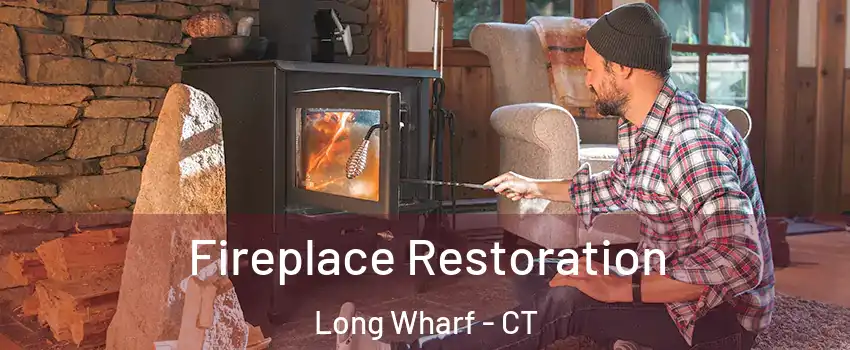 Fireplace Restoration Long Wharf - CT