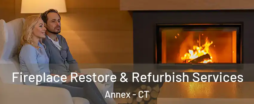 Fireplace Restore & Refurbish Services Annex - CT