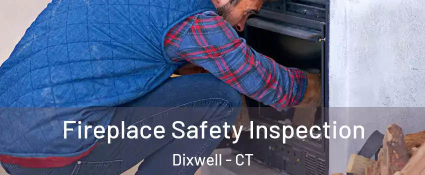 Fireplace Safety Inspection Dixwell - CT
