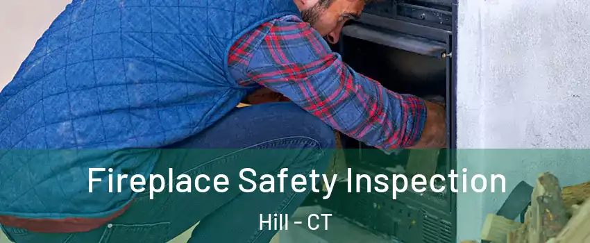 Fireplace Safety Inspection Hill - CT
