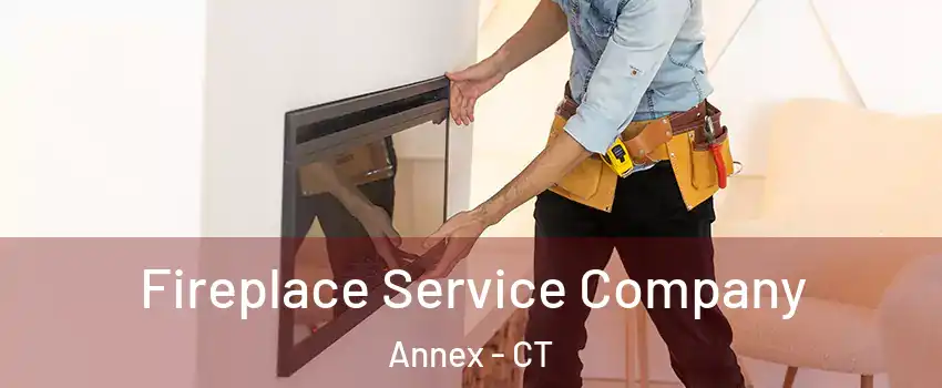 Fireplace Service Company Annex - CT