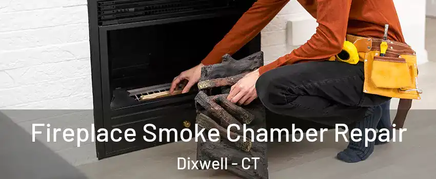 Fireplace Smoke Chamber Repair Dixwell - CT