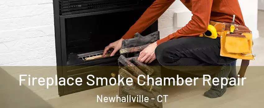 Fireplace Smoke Chamber Repair Newhallville - CT