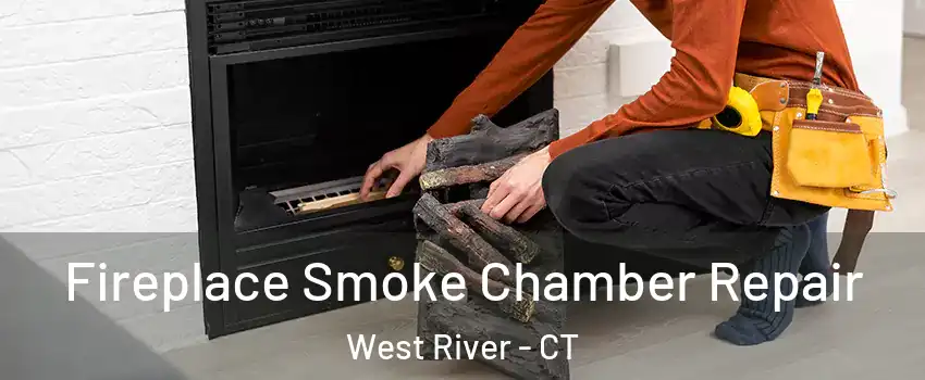 Fireplace Smoke Chamber Repair West River - CT