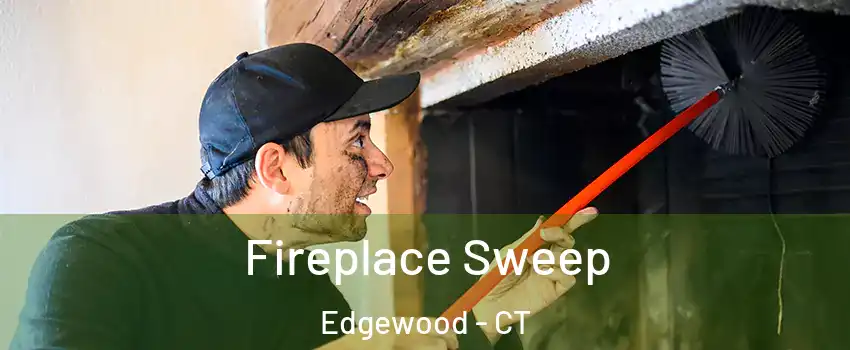 Fireplace Sweep Edgewood - CT