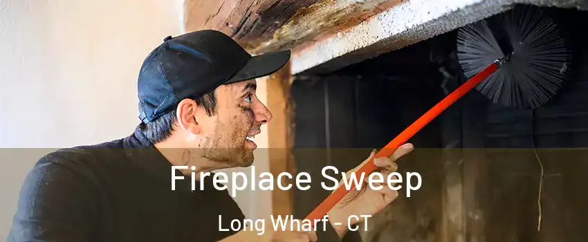 Fireplace Sweep Long Wharf - CT