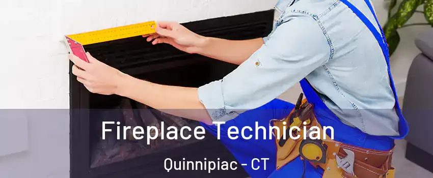 Fireplace Technician Quinnipiac - CT