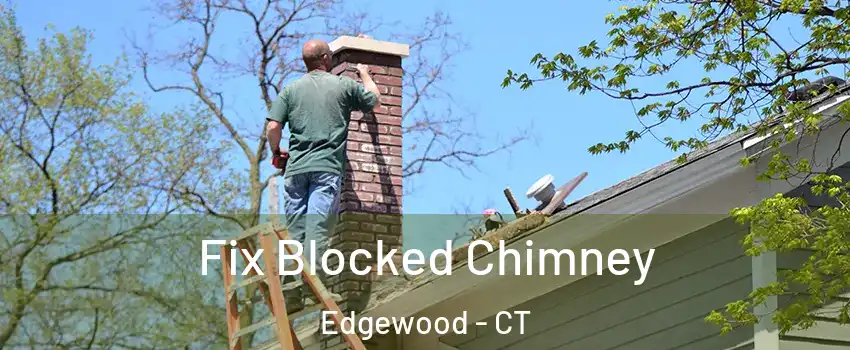 Fix Blocked Chimney Edgewood - CT