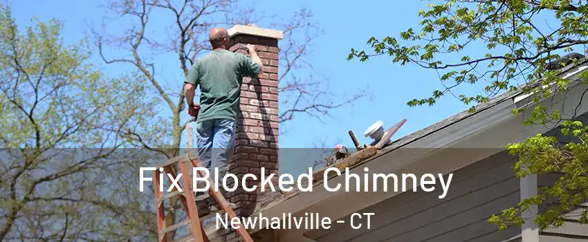 Fix Blocked Chimney Newhallville - CT