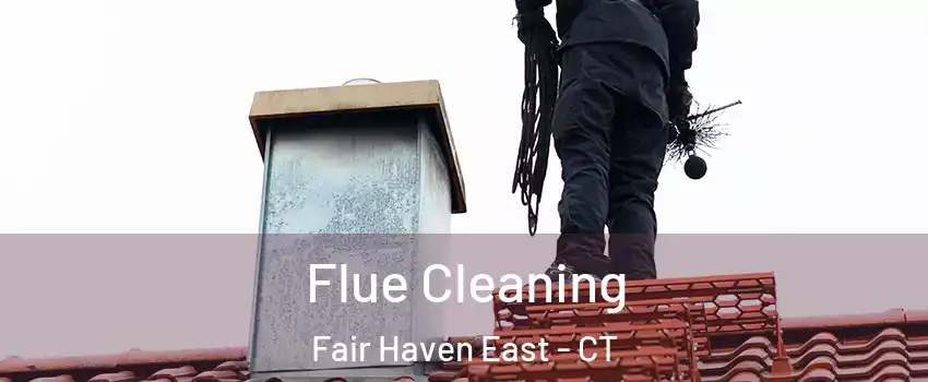 Flue Cleaning Fair Haven East - CT