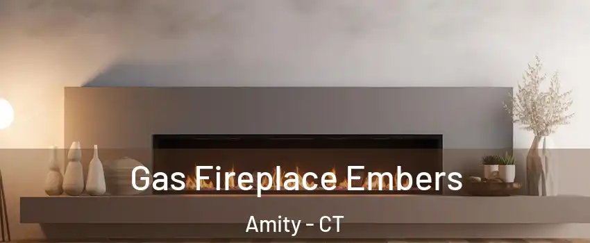 Gas Fireplace Embers Amity - CT