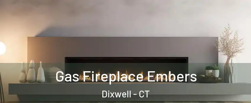 Gas Fireplace Embers Dixwell - CT