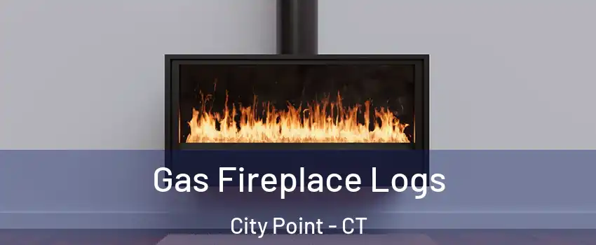 Gas Fireplace Logs City Point - CT