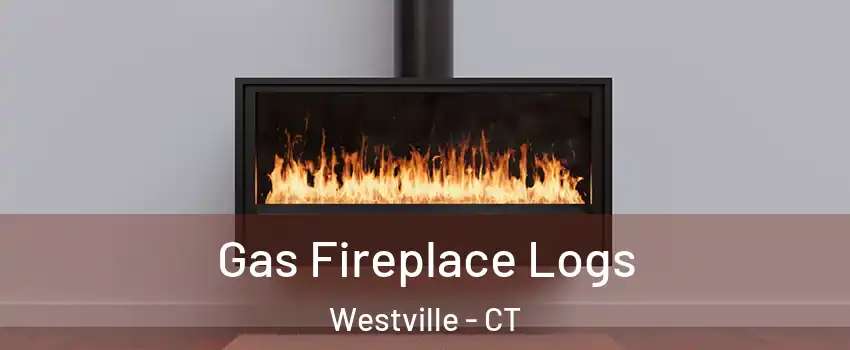 Gas Fireplace Logs Westville - CT