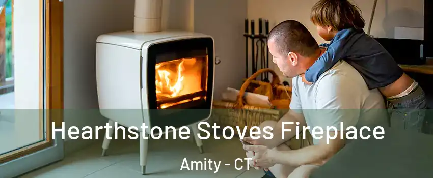 Hearthstone Stoves Fireplace Amity - CT