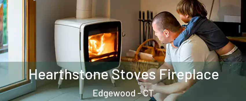 Hearthstone Stoves Fireplace Edgewood - CT