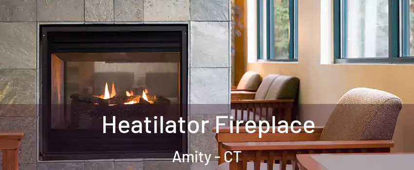 Heatilator Fireplace Amity - CT