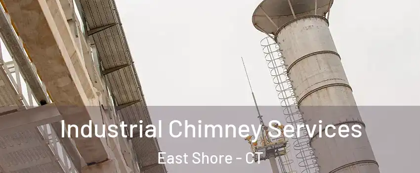 Industrial Chimney Services East Shore - CT