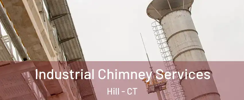 Industrial Chimney Services Hill - CT