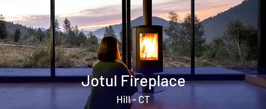 Jotul Fireplace Hill - CT